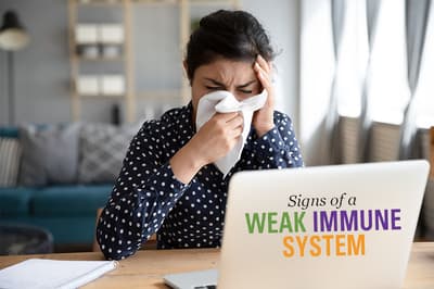 sign of weak immune system